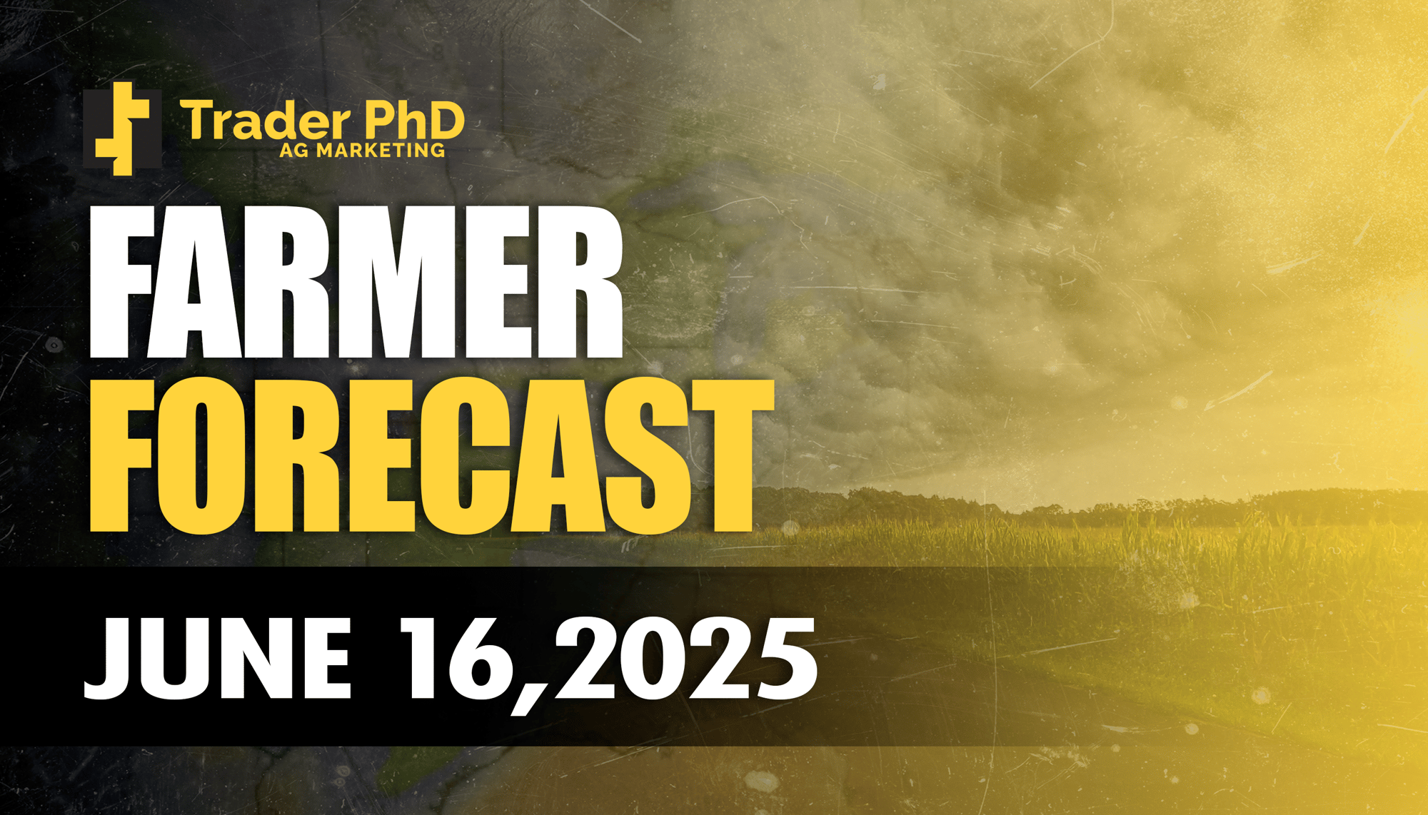 Farmer Forecast June 16, 2025 Farmer Forecast June 16, 2025