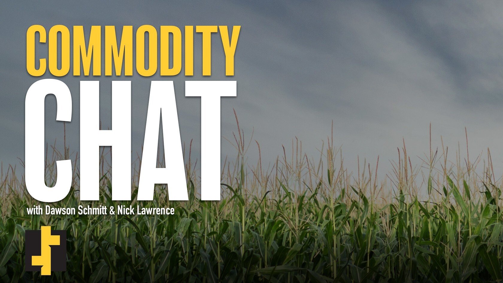 Commodity Chat with Dawson Schmitt and Nick Lawrence